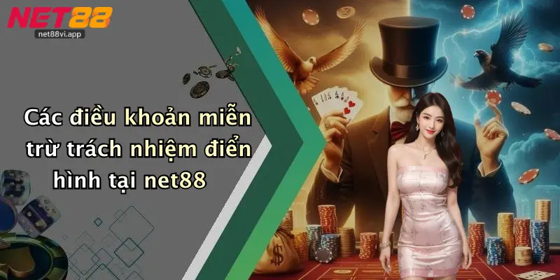 Miễn Trừ Trách Nhiệm Net88 2 Các điều khoản miễn trừ trách nhiệm điển hình tại net88