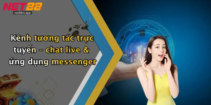 Liên Hệ Net88 2 Kênh tương tác trực tuyến – chat live & ứng dụng messenger