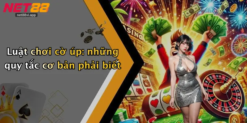Luật Chơi Cờ Úp 2 Luật chơi cờ úp: những quy tắc cơ bản phải biết